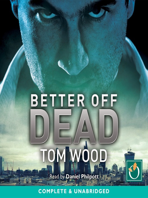 Title details for Better Off Dead by Tom Wood - Available